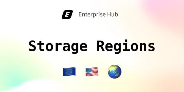 HF Hub Launches Storage Regions for Faster Data Access