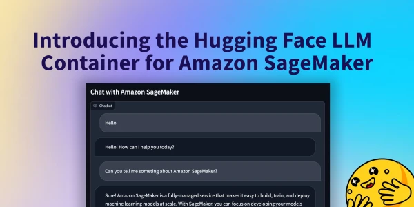 Hugging Face Launches Dedicated LLM Inference Container for Amazon SageMaker