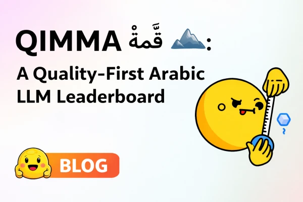 Introducing QIMMA: A New Arabic AI Leaderboard Prioritizing Quality over Quantity