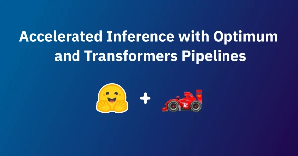Speed Up Transformer Inference with Optimum and ONNX Runtime
