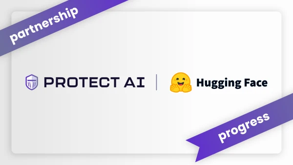 Six Months In: Protect AI and Hugging Face Expand Joint Security Initiative to 4 Million Models Scanned