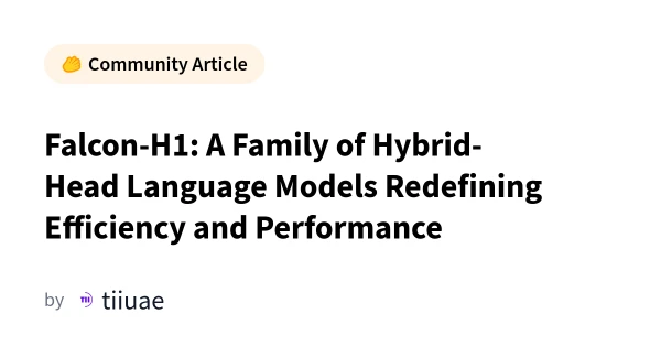 Falcon-H1: Hybrid-Head Language Models Achieve Breakthrough in Efficiency and Performance