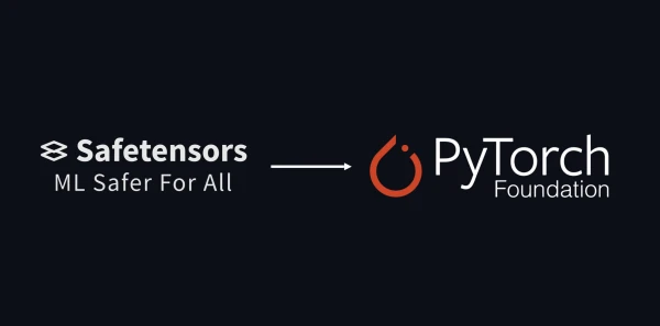 Safetensors Secures Membership in PyTorch Foundation