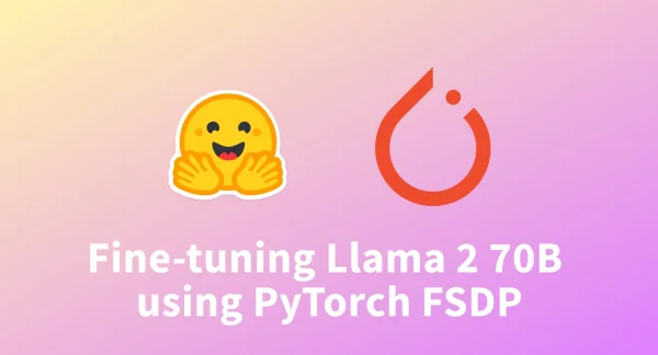 Efficient Fine-Tuning of Llama 2 70B with PyTorch FSDP: Overcoming Memory and Speed Hurdles