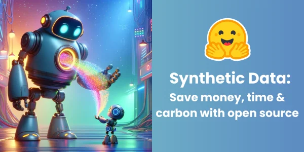 Open Source Synthetic Data Cuts Costs, Time, and Carbon Footprint
