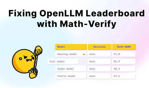 Open LLM Leaderboard Adopts Math-Verify for Accurate Benchmarking