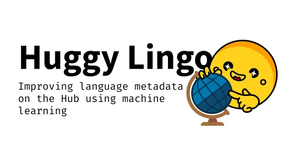 Huggy Lingo: Using Machine Learning to Enhance Language Metadata on Hugging Face Hub