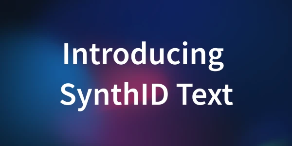 Google DeepMind Unveils SynthID Text: A Watermark for AI-Generated Text