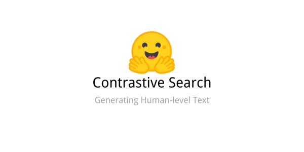 Contrastive Search: A New AI Method for Generating Human-Quality Text