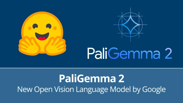 Google Unveils PaliGemma 2: Next-Gen Vision Language Models