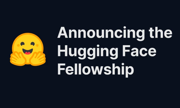 Hugging Face Launches Fellowship Program to Empower Open-Source ML Contributors
