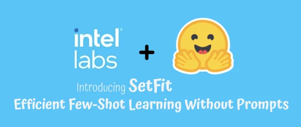 SetFit: A Prompt-Free Approach to Efficient Few-Shot Learning