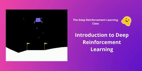 Mastering Deep Reinforcement Learning: A Beginner's Guide to Training Intelligent Agents