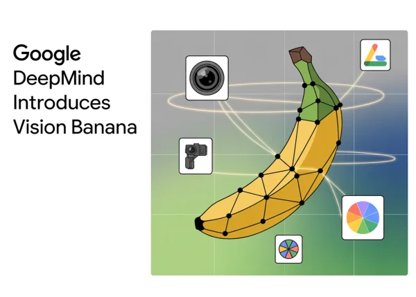 Google DeepMind Unveils Vision Banana: One Model to Generate and Understand Images