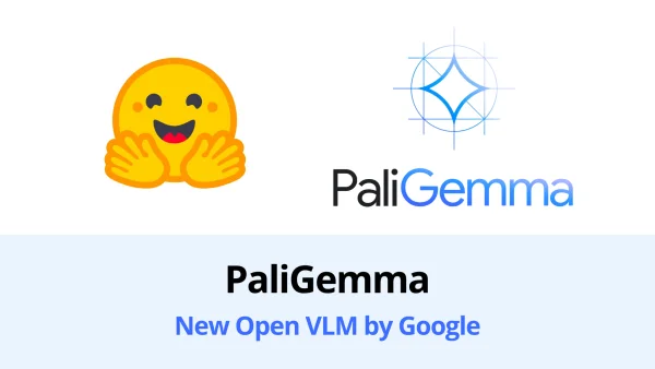 Google Unveils PaliGemma: A Powerful Open Vision-Language Model