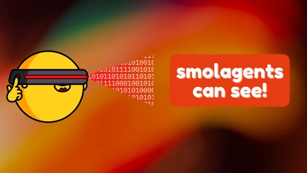 smolagents Now Integrates Vision-Language Models