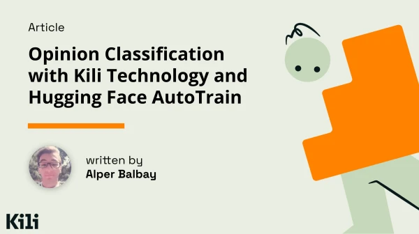 Build a Text Classifier with Kili and HuggingFace AutoTrain: A Step-by-Step Guide