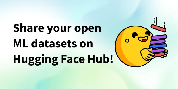 How to Showcase Your Open ML Datasets on Hugging Face Hub
