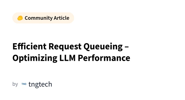 Streamlining Request Queues to Boost LLM Efficiency