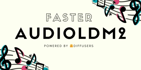 Supercharging AudioLDM 2: Generate 10-Second Audio in 1 Second