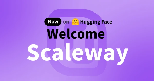 Scaleway Joins Hugging Face's Inference Providers Network